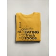 thumbnail image 3 of When Eating Healthy Foods Quote. Sweatshirt Women -Image by Shutterstock, Female Large, 3 of 4