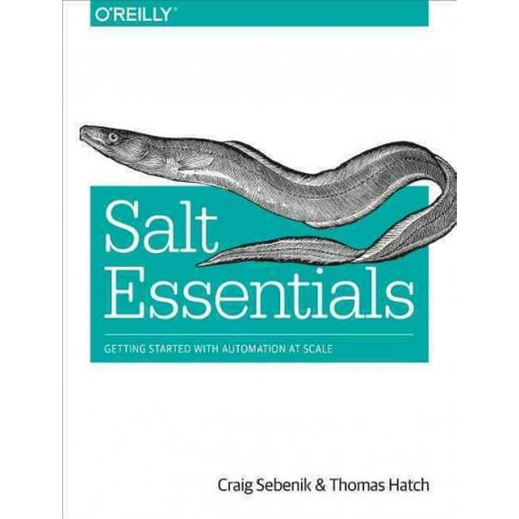Salt Essentials: Getting Started with Automation at Scale (Paperback)