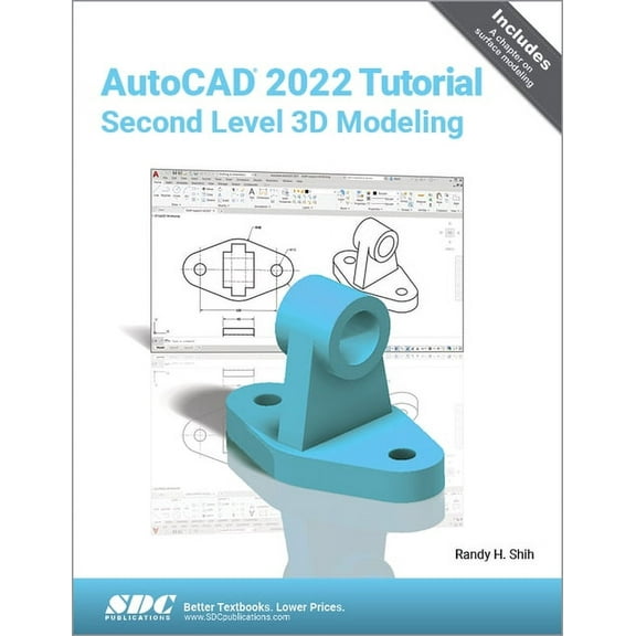 AutoCAD 2022 Tutorial Second Level 3D Modeling (Paperback) by Randy H. Shih