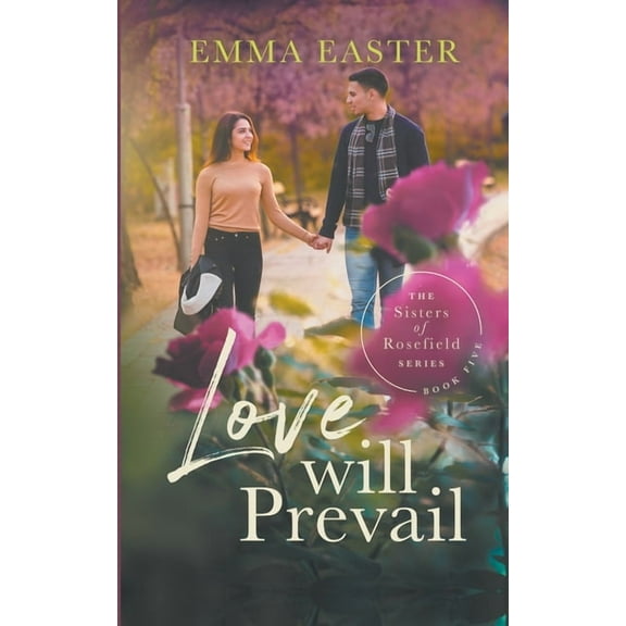 Sisters of Rosefield Love Will Prevail, Book 5, (Paperback)