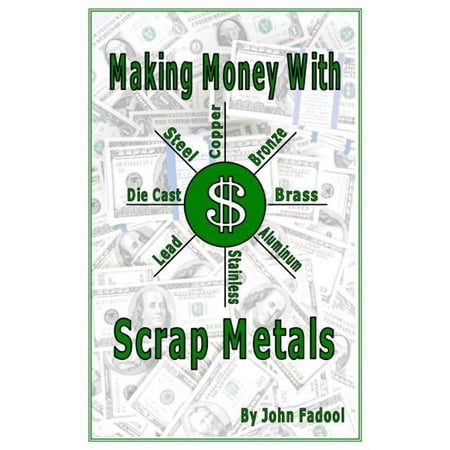 Making Money With Scrap Metals - eBook