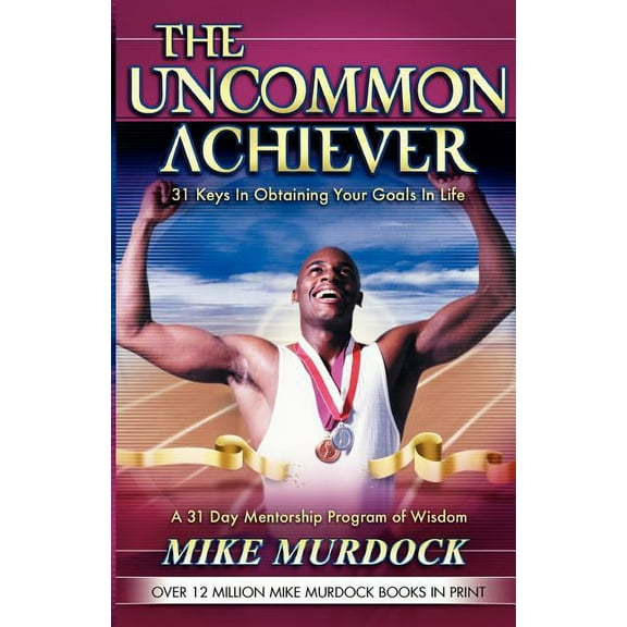 The Uncommon Achiever, Vol. 1 (Paperback)