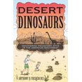 thumbnail image 1 of Pre-Owned Desert Dinosaurs: Discovering Prehistoric Sites in the American Southwest (Paperback) 0881509981 9780881509984, 1 of 1