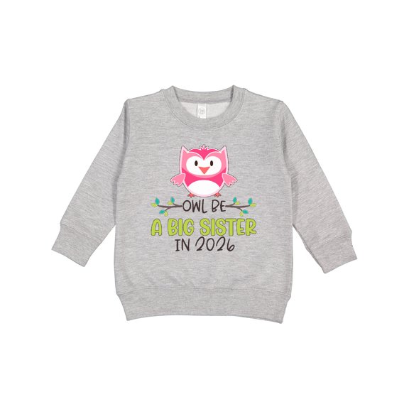 Inktastic Owl Be a Big Sister in 2026 Toddler Sweatshirt