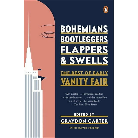 Bohemians, Bootleggers, Flappers, and Swells: The Best of Early Vanity Fair, (Paperback)