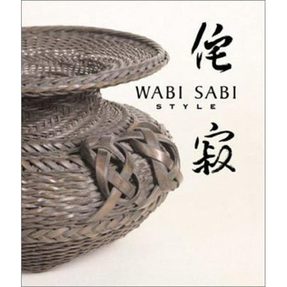 Pre-Owned Wabi Sabi Style (Hardcover) 1586850105 9781586850104