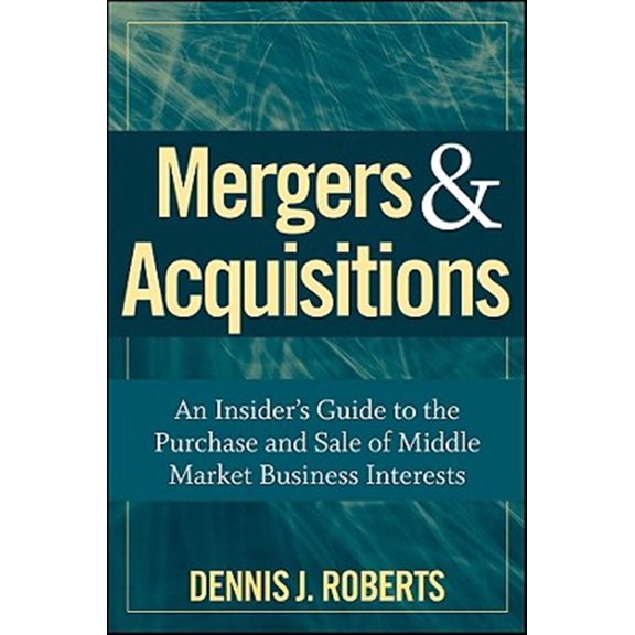 Pre-Owned Mergers Acquisitions: An Insider's Guide to the Purchase and Sale of Middle Market Business Interests Hardcover