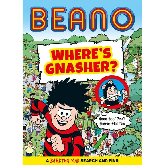 Beano Non-Fiction Beano Where's Gnasher?: A Barking Mad Search and Find Book, (Paperback)