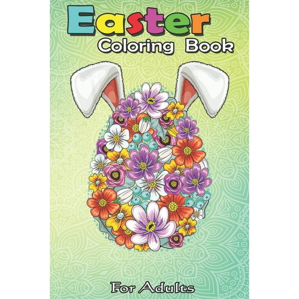 Download Easter Coloring Book For Adults Floral Easter Egg Bunny Ears Costume Rabbit Gift Women Girls A
