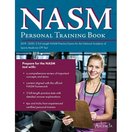 NASM Personal Training Book 2019-2020: 3 Full-Length NASM Practice Exams for the National Academy of Sports Medicine CPT Test (Paperback)
