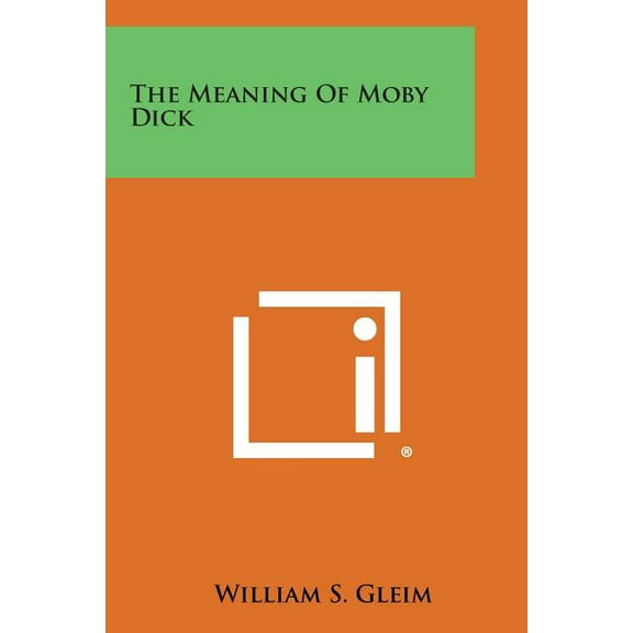 The Meaning of Moby Dick (Paperback)