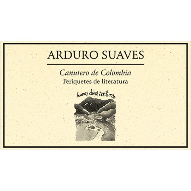 Canutero de Colombia. Periquetes de literatura 2007 Ediciones del Ermitaño 9789685473842