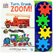 Pre-Owned World of Eric Carle: Turn, Crank, Zoom! a Stem Gear Sound Book [With Battery] (Board book) 1503735990 9781503735996