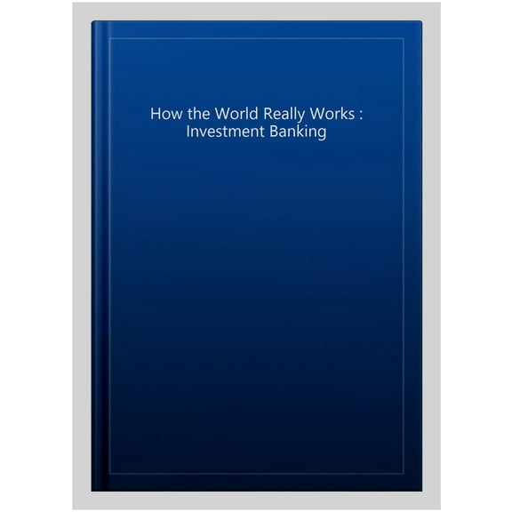 How The World Really Works