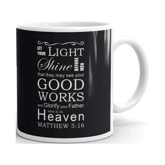11 oz Christian Gift let your Light Shine Before men do good Works Matthew Ceramic Coffee Mug Tea Cup