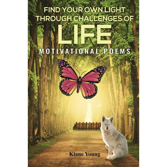 Find Your Own Light Through Challenges of Life: Motivational Poems, (Paperback)