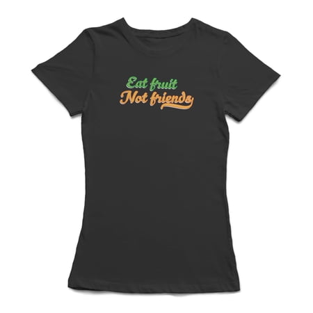 Vegan T Shirt Women eat fruit not friends print shirt harajuku kawaii tumblr O n