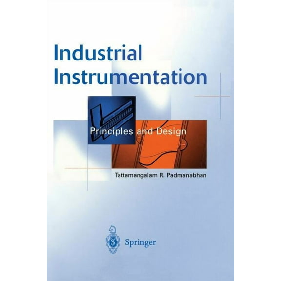 Industrial Instrumentation: Principles and Design, (Paperback)