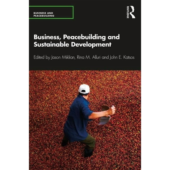 Business and Peacebuilding Business, Peacebuilding and Sustainable Development, (Paperback)