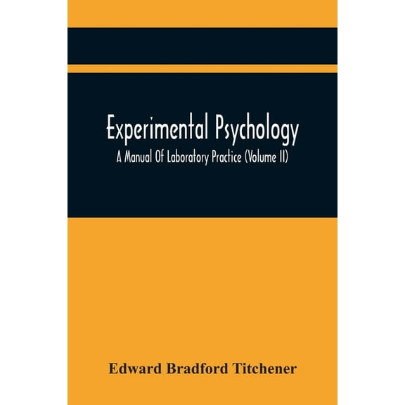 Experimental Psychology; A Manual Of Laboratory Practice (Volume Ii), (Paperback)