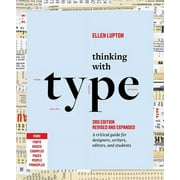 Thinking with Type : A Critical Guide for Designers, Writers, Editors, and Students (3rd Edition, Revised and Expanded) (Edition 3) (Paperback)