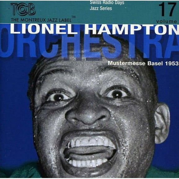 Lionel Hampton - Swiss Radio Days Basel 1953 P1, Vol. 17 - Music & Performance - CD