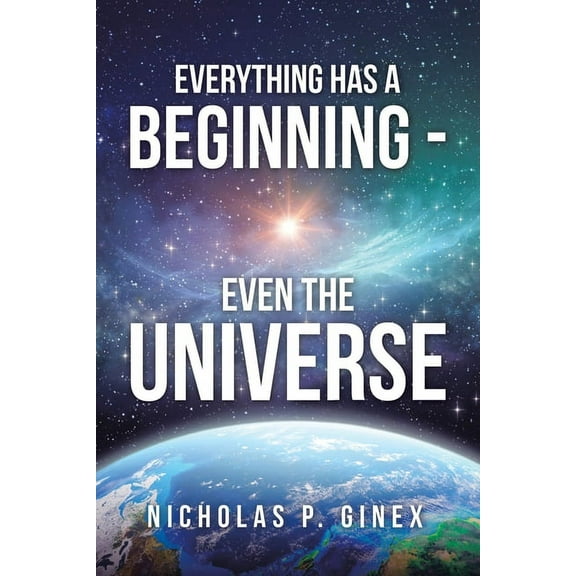 Everything Has a Beginning : Even the Universe