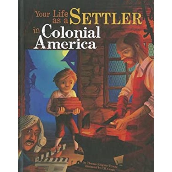 Pre-Owned Your Life as a Settler in Colonial America (Library Binding) 9781404871564