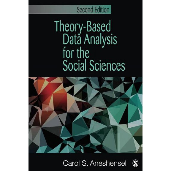 Theory-Based Data Analysis for the Social Sciences, (Paperback)