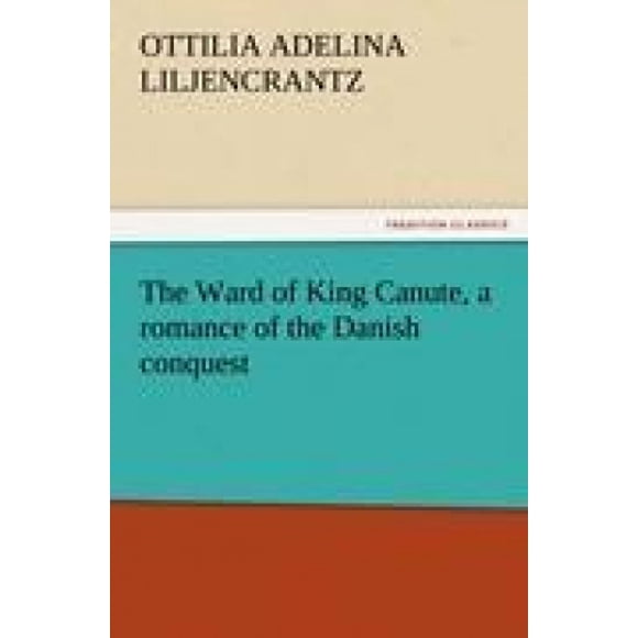 Le Quartier du Roi Canute, une Romance de la Conquêtation Danoise