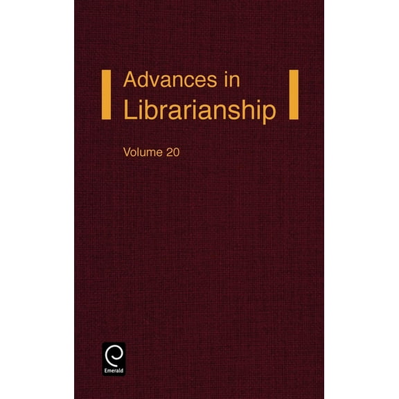Advances in Librarianship Advances in Librarianship, Book 20, (Hardcover)
