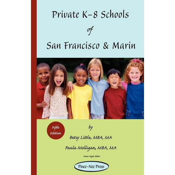 Private K-8 Schools of San Francisco & Marin, (Paperback)