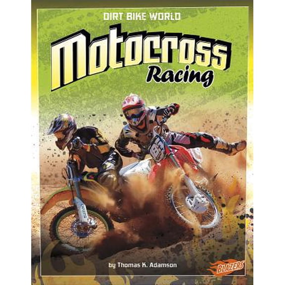 Pre-Owned Motocross Racing (Blazers: Dirt Bike World) (Paperback) 1429656298 9781429656290