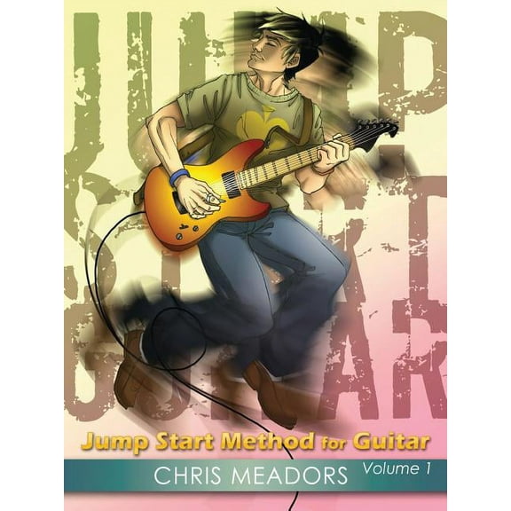 Jump Start Method for Guitar, Volume 1 (Paperback)