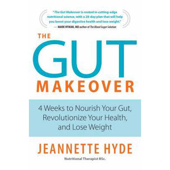 Pre-Owned The Gut Makeover: 4 Weeks to Nourish Your Gut, Revolutionize Your Health, and Lose Weight (Paperback) 1472945441 9781472945440