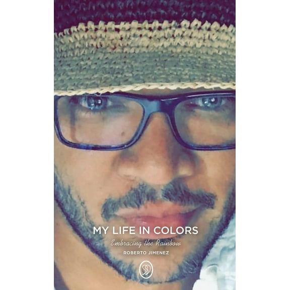 My Life in Colors: Embracing the Rainbow, (Hardcover)