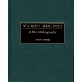thumbnail image 1 of Violet Archer: une Bio-Bibliographie (Bio-Bibliographies en Musique), 1 of 1