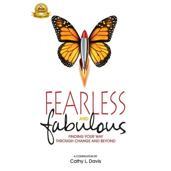 Fearless and Fabulous: Finding Your Way Through Change and Beyond, (Paperback)