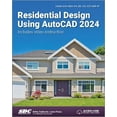 thumbnail image 1 of Pre-Owned Residential Design Using AutoCAD 2024, 9781630576097, 1630576093, Paperback, 1 edition, 1 of 1