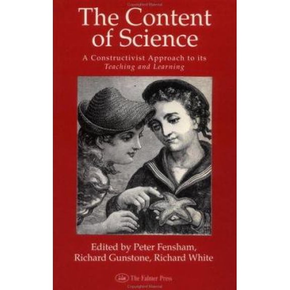 Pre-Owned The Content Of Science: A Constructivist Approach To Its Teaching And learning (Paperback) 0750702214 9780750702218