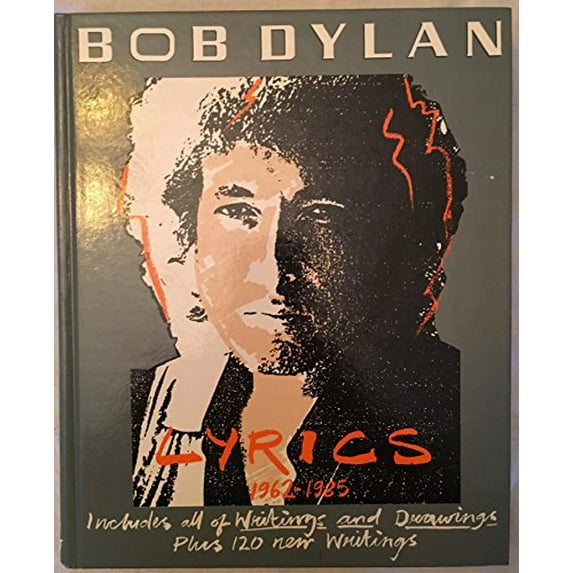 Pre-Owned Bob Dylan: Lyrics, 1962-1985- Includes All of Writings and Drawings, 9780394542782, 0394542789, Hardcover, 2nd edition