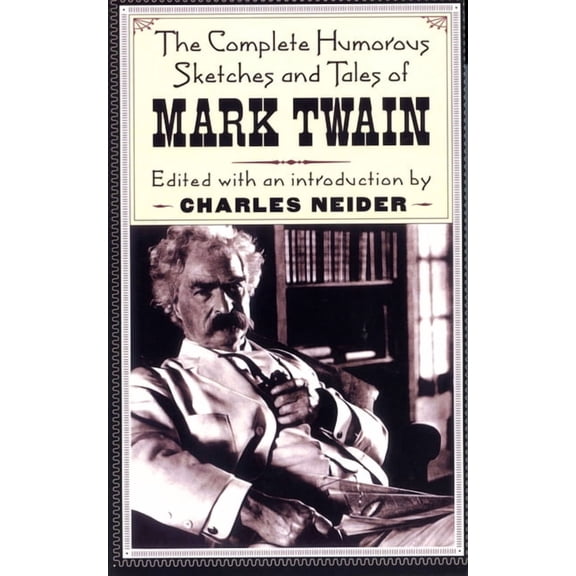 The Complete Humorous Sketches and Tales of Mark Twain, (Paperback)