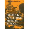 Pop, Rock and Ethnic Music in School