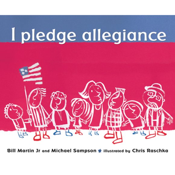 Pre-Owned I Pledge Allegiance (Paperback 9780763625276) by Bill Martin, Michael Sampson