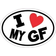 5 x 3.5 Oval I Love My GF Sticker Girlfriend Car Bumper Decal Cup Stickers