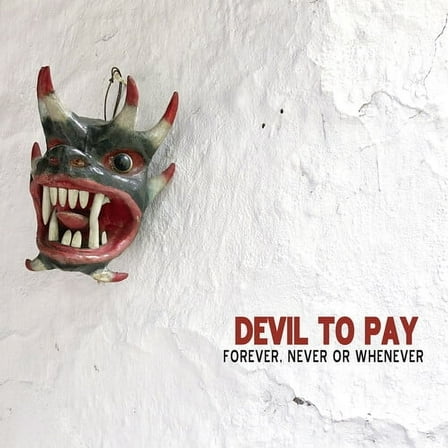 Devil to Pay - Forever, Never Or Whenever - Heavy Metal - Vinyl