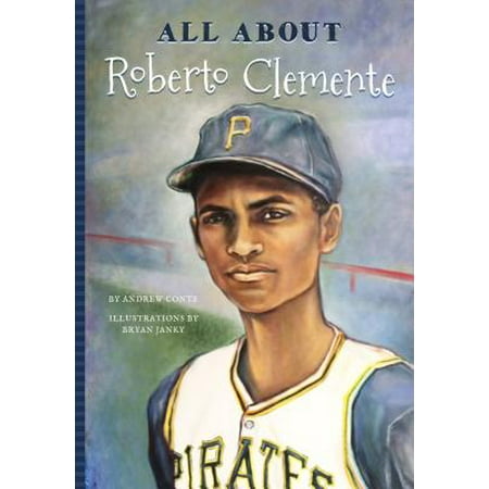 - All About Roberto Clemente