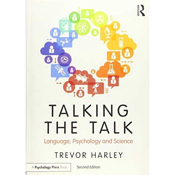 Pre-Owned Talking the Talk: Language, Psychology and Science (Paperback) 1138800457 9781138800458