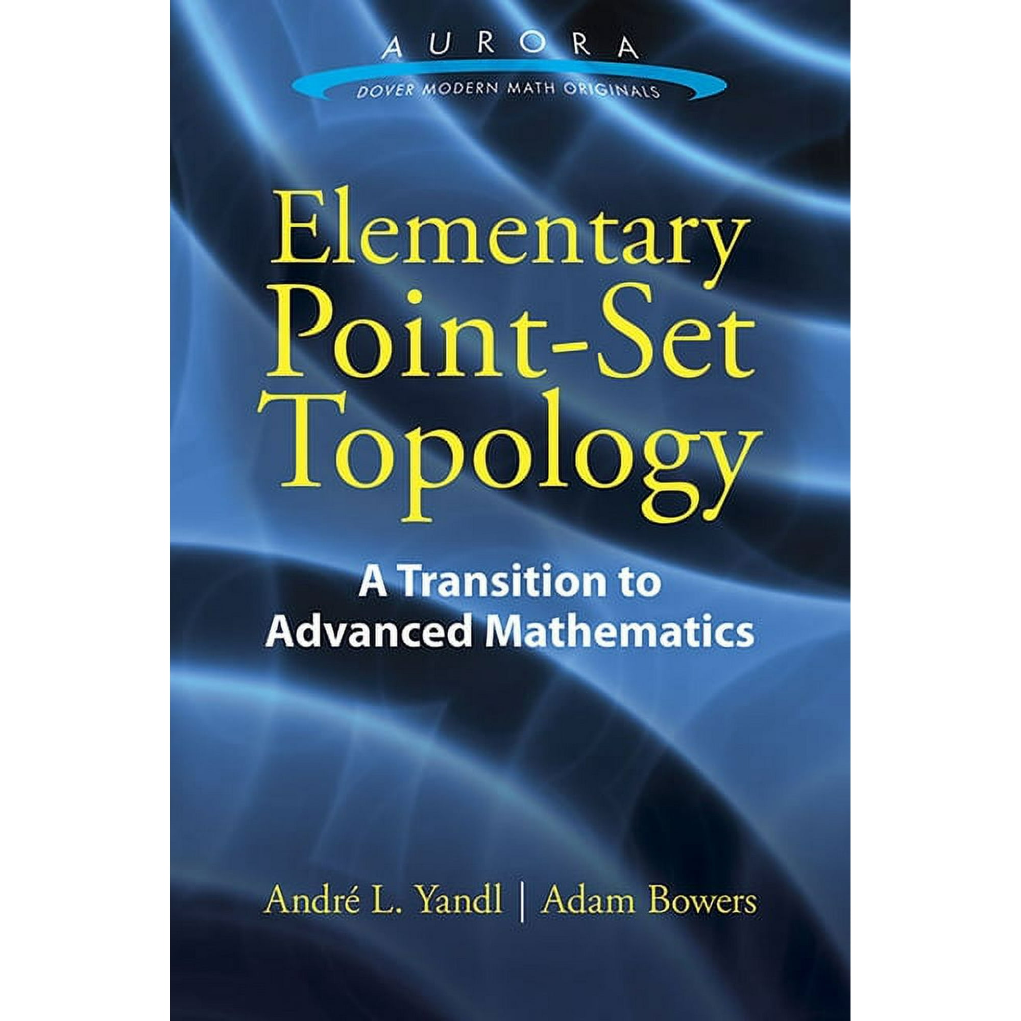 Aurora: Dover Modern Math Originals Elementary Point-Set Topology: A Transition to Advanced Mathematics, (Paperback)