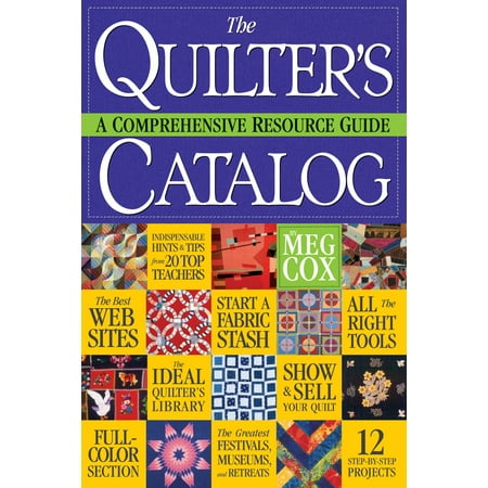 The Quilter's Catalog : A Comprehensive Resource Guide (Paperback)